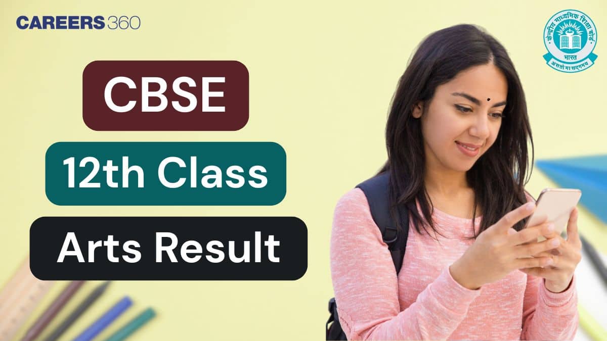 CBSE Class 12 Result 2025 for Arts Stream Out, Check Name & Roll Number Wise Direct Link